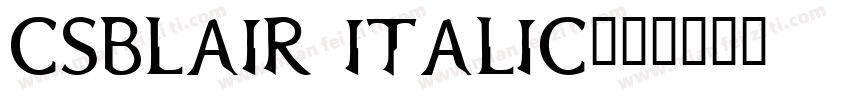 CSBlair Italic字体转换